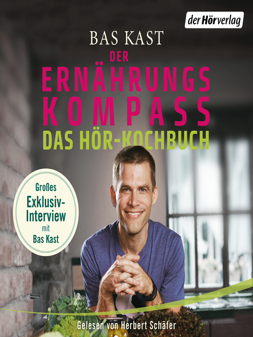 Title details for Der Ernährungskompass--Das Hör-Kochbuch by Bas Kast - Wait list